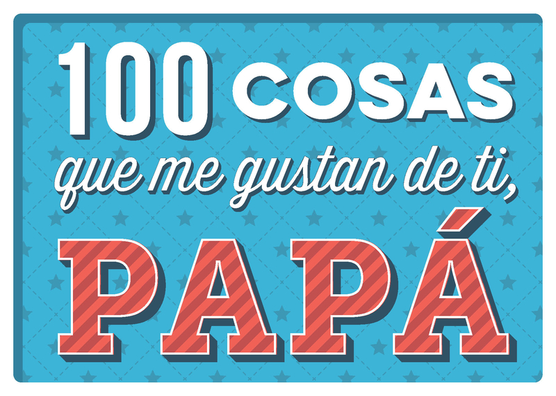 100 cosas que me gustan de ti papa