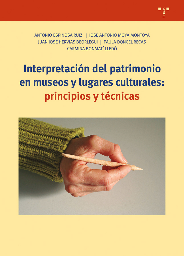 interpretacion del patrimonio en museos y lugares culturales principios y tecnicas