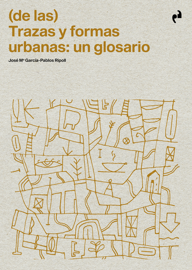 de las trazas y formas urbanas un glossario