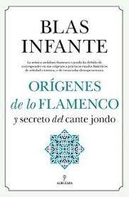origenes de lo flamenco y secreto del cante jondo