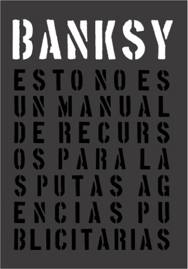 banksy esto no es un manual de recursos para las putas agencias publicitarias