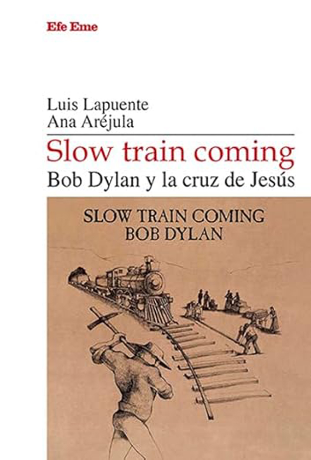 slow train coming bod dylan y la cruz de jesus