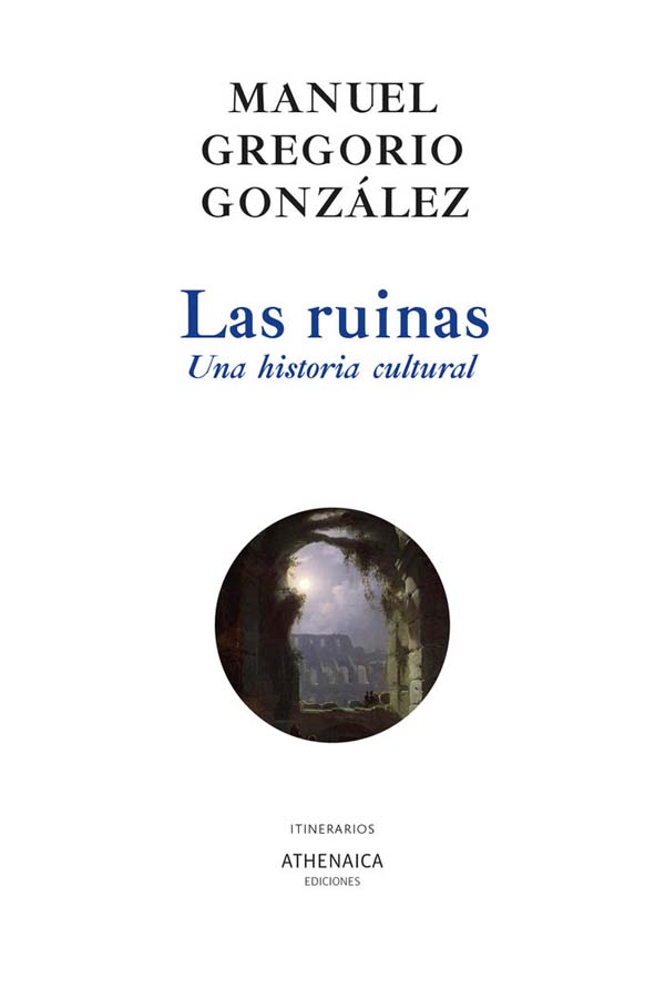 las ruinas una historia cultural