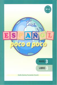 espanol poco a poco nivel 3 libro 3