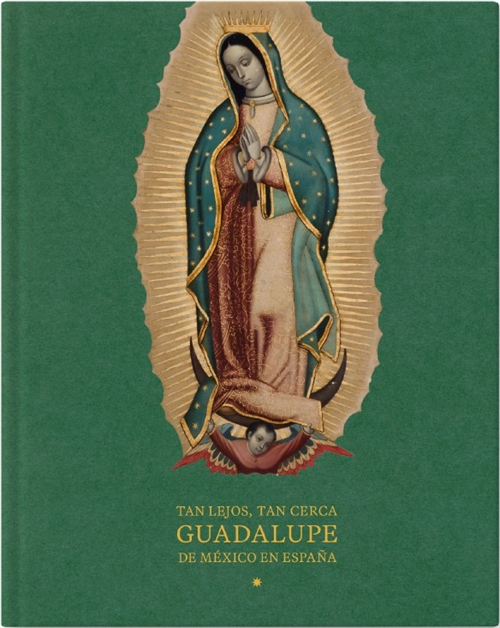 tan lejos tan cerca guadalupe de mexico en espana