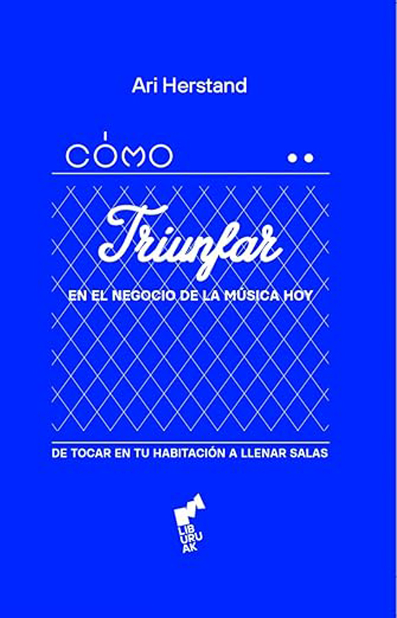 como triunfar en el negocio de la musica hoy