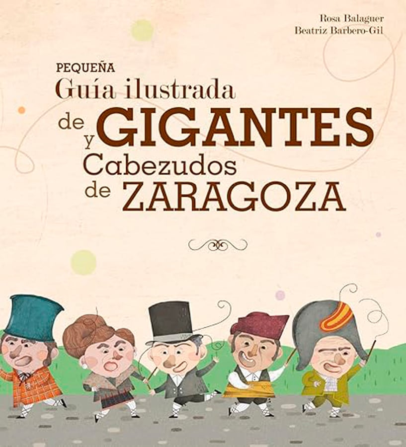 pequena guia ilustrada de gigantes y cabezudos de zaragoza