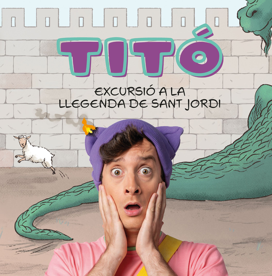 Titó. Excursió a la llegenda de Sant Jordi Titó. Excursió a la llegenda de Sant Jordi