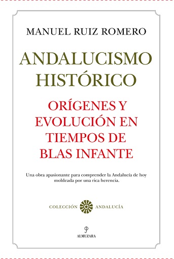 andalucismo historico origenes y evolucion en tiempos de blas infante