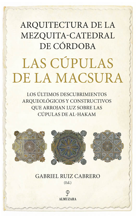 arquitectura de la mezquita-catedral de cordoba las cupulas de la macsura