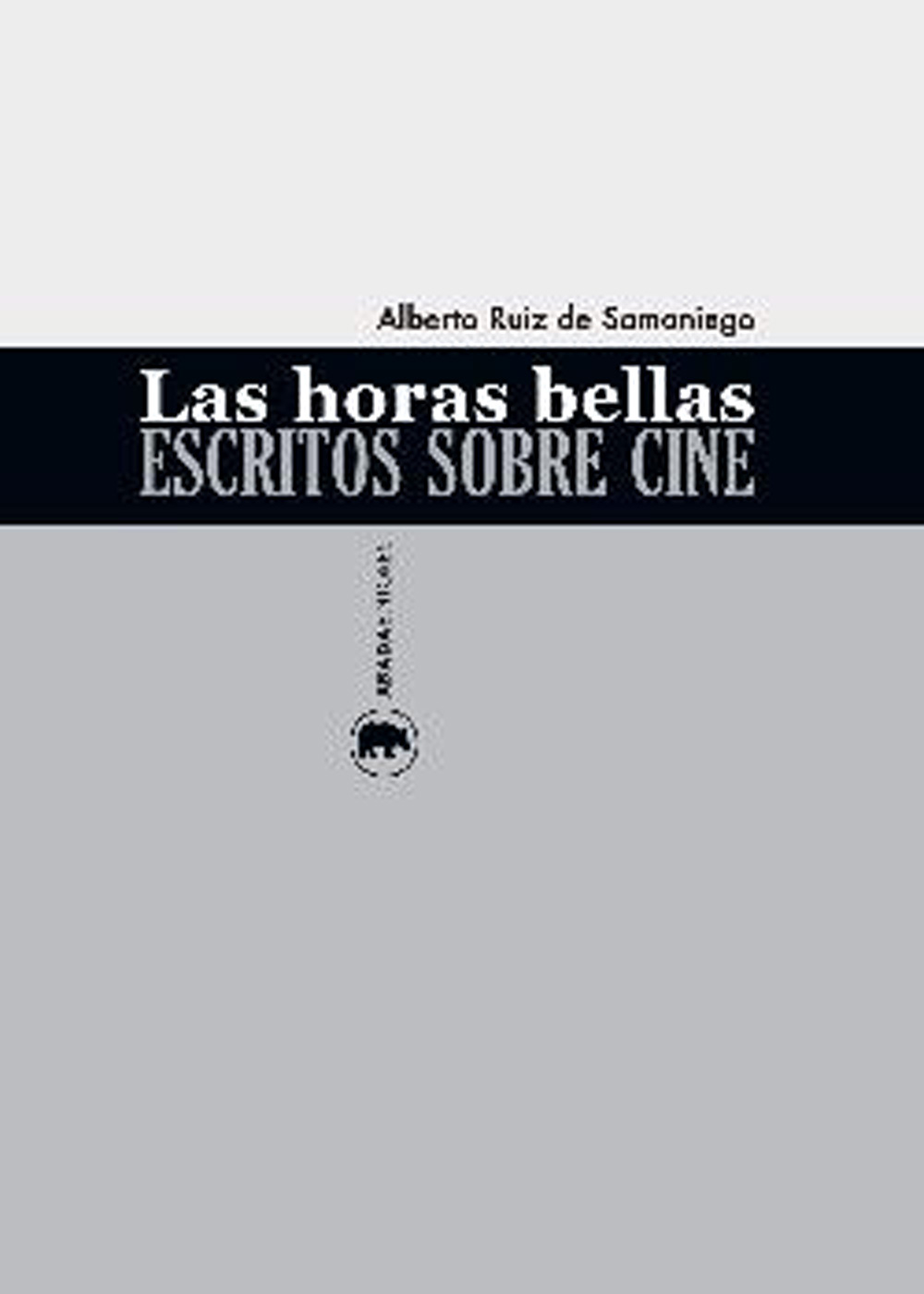 las horas bellas escritos sobre cine