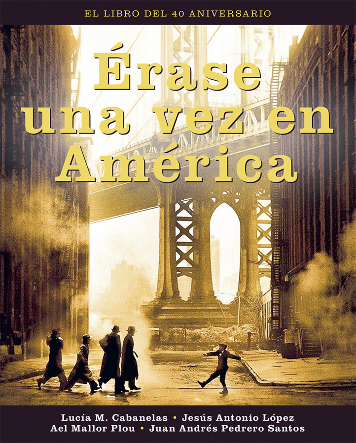 erase una vez en america el libro del 40 aniversario