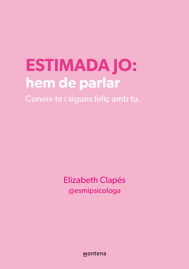 Estimada jo: Hem de parlar