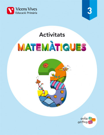 MATEMÀTIQUES ACTIVITATS AULA ACTIVA 3r PRIMÀRIA Vicens Vives 9788468220833