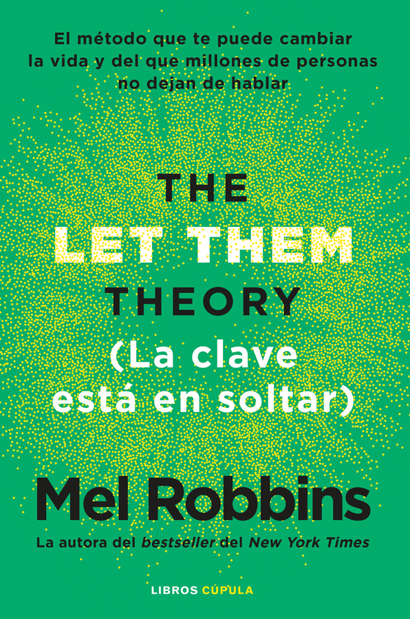 The Let Them Theory. La clave está en soltar The Let Them Theory. La clave está en soltar