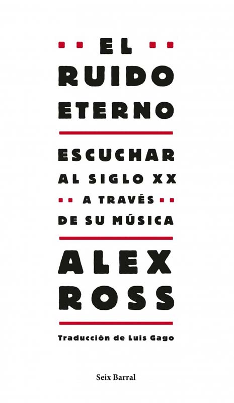 ruido eterno escuchar al siglo xx a tra