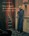bajo el signo de la melancolia
