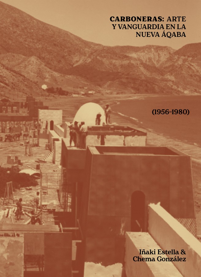 carboneras arte y vanguardia en la nueva aqaba 1956-1980
