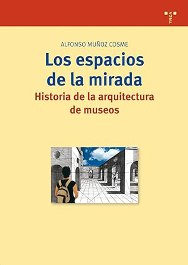 los espacios de la mirada historia de la arquitectura de museos