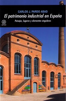 el patrimonio industrial en espana